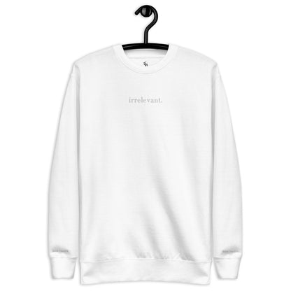 irrelevant. Sweatshirt